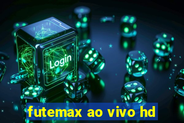 futemax ao vivo hd